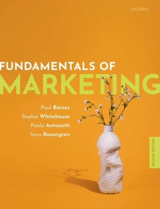Fundamentals of Marketing av Paul (Professor of Political Marketing and Associate Dean (Business & Civic Engagement) Professor of Political Market