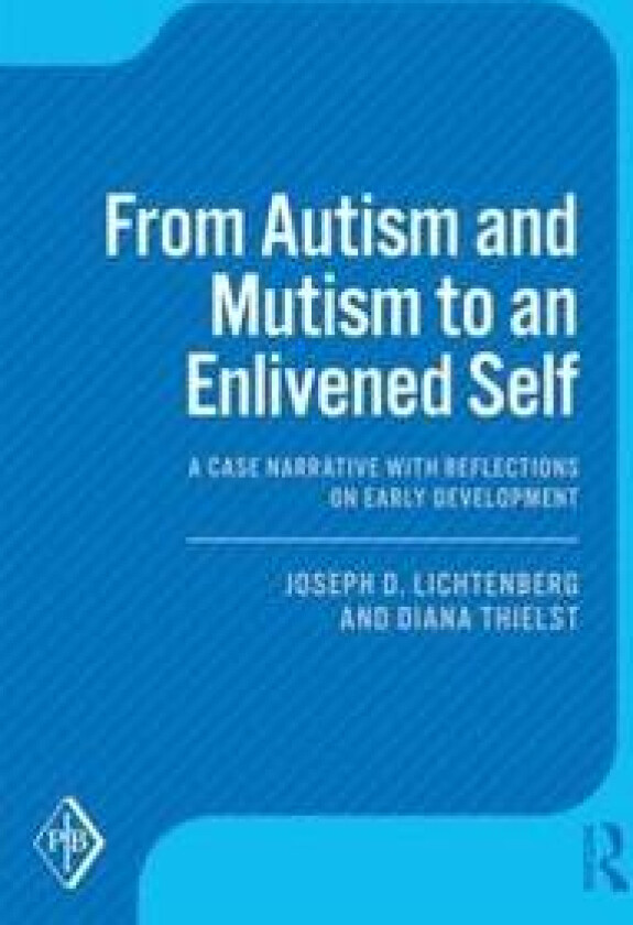 From Autism and Mutism to an Enlivened Self