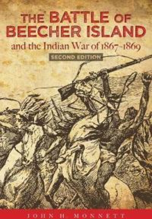 The Battle of Beecher Island and the Indian War of 1867-1869