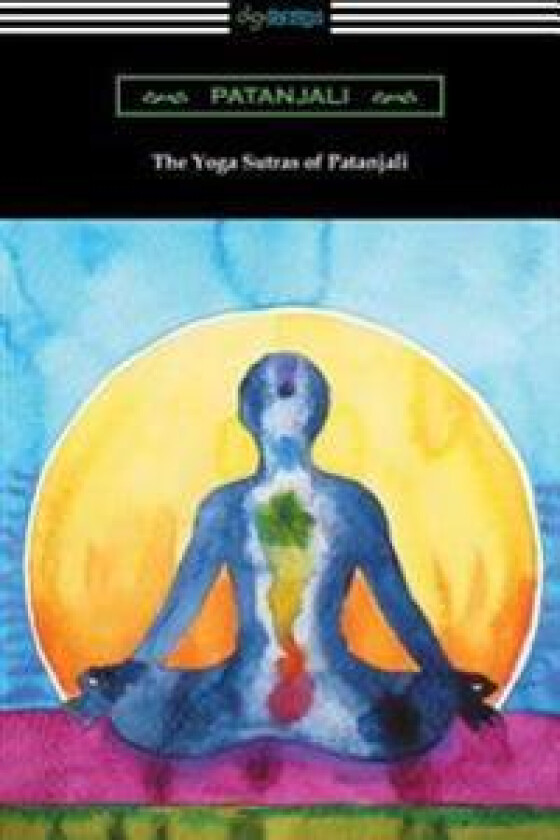 The Yoga Sutras of Patanjali (Translated with a Preface by William Q. Judge)