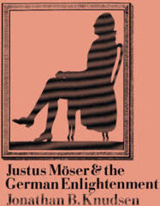 Justus Möser and the German Enlightenment