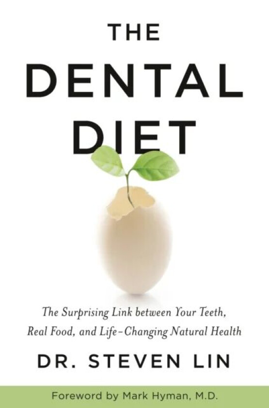 The Dental Diet av Dr Steven Lin