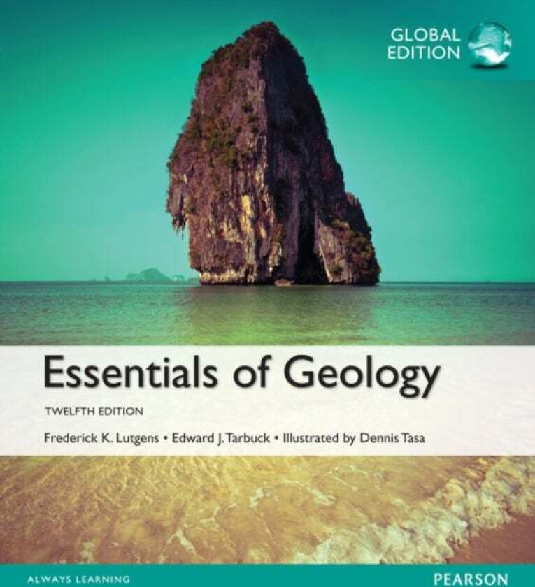 Essentials of Geology, Global Edition av Frederick Tarbuck Edward Tasa Dennis Lutgens