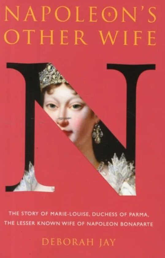 Napoleon's Other Wife av Deborah Jay