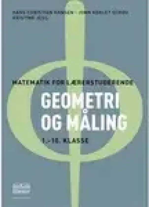 Geometri og måling | Hans Christian Hansen, John Kehlet Schou og Kristine Jess | Språk: Dansk