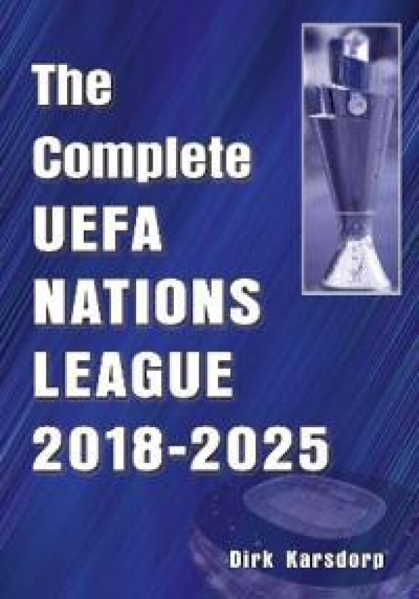 The Complete UEFA Nations League 2018-2025