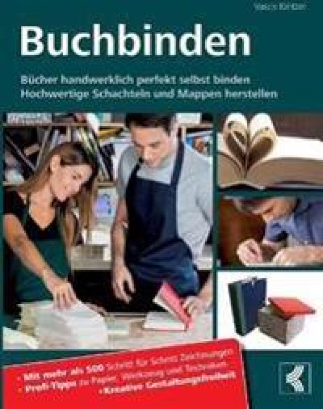 Buchbinden - Bücher handwerklich perfekt selbst binden