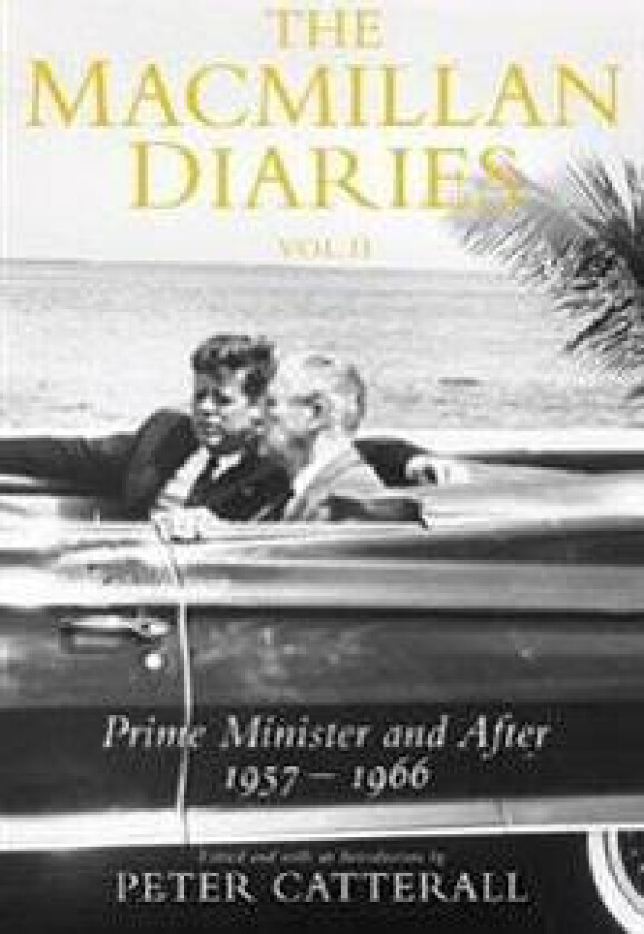 The Macmillan Diaries II