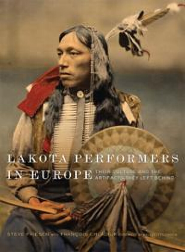 Lakota Performers in Europe Volume 3
