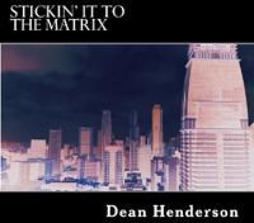 Stickin' it to the Matrix