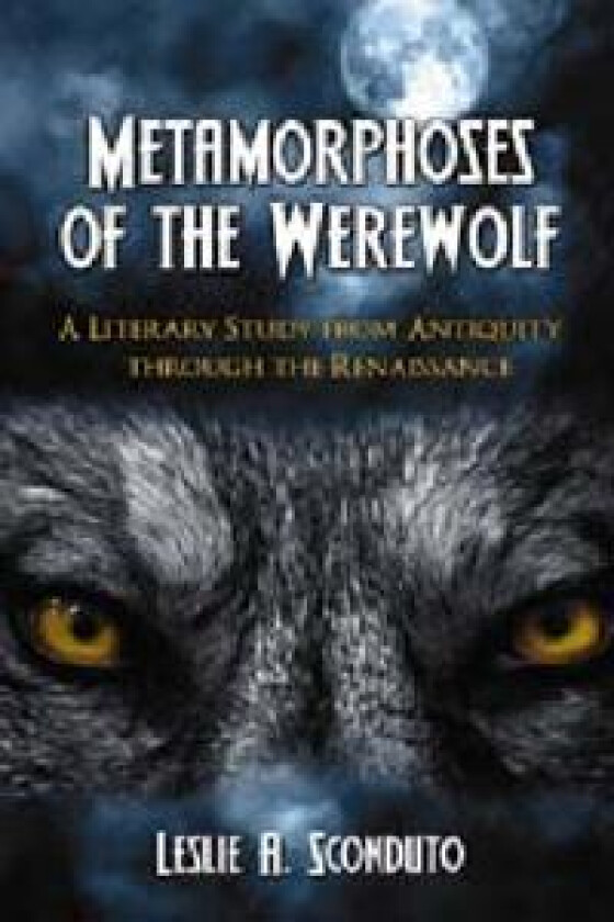 Metamorphoses of the Werewolf