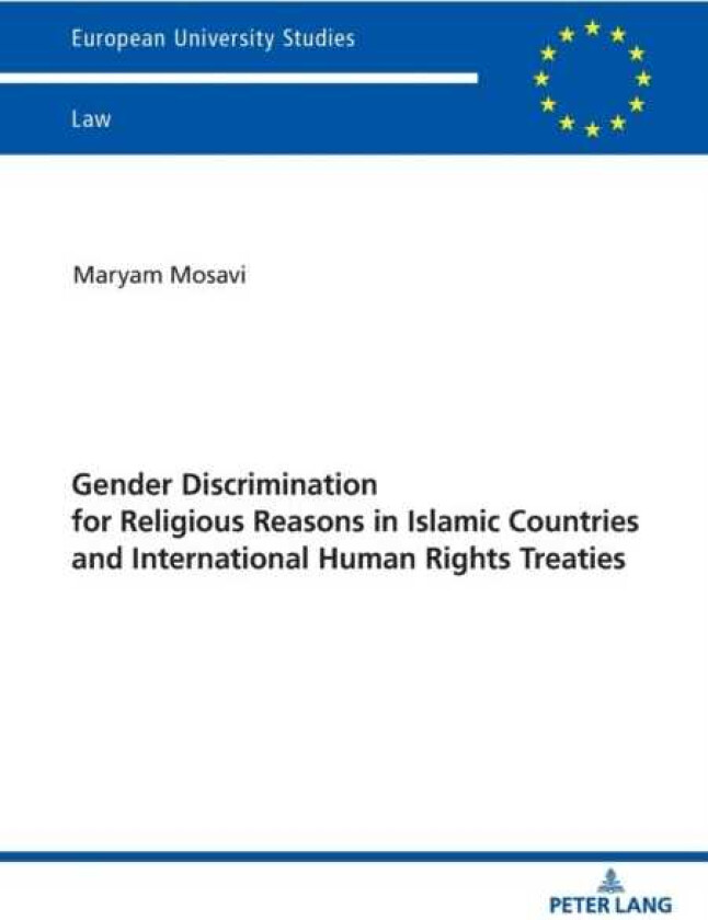 Gender Discrimination for Religious Reasons in Islamic Countries and International Human Rights Treaties