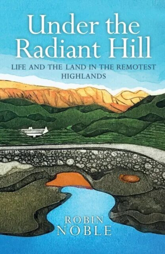 Under the Radiant Hill av Robin Noble