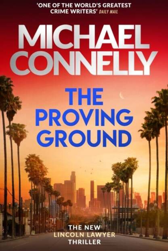 The Proving Ground av Michael Connelly