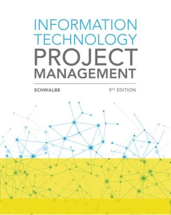 Information Technology Project Management av Kathy (Augsburg College) Schwalbe