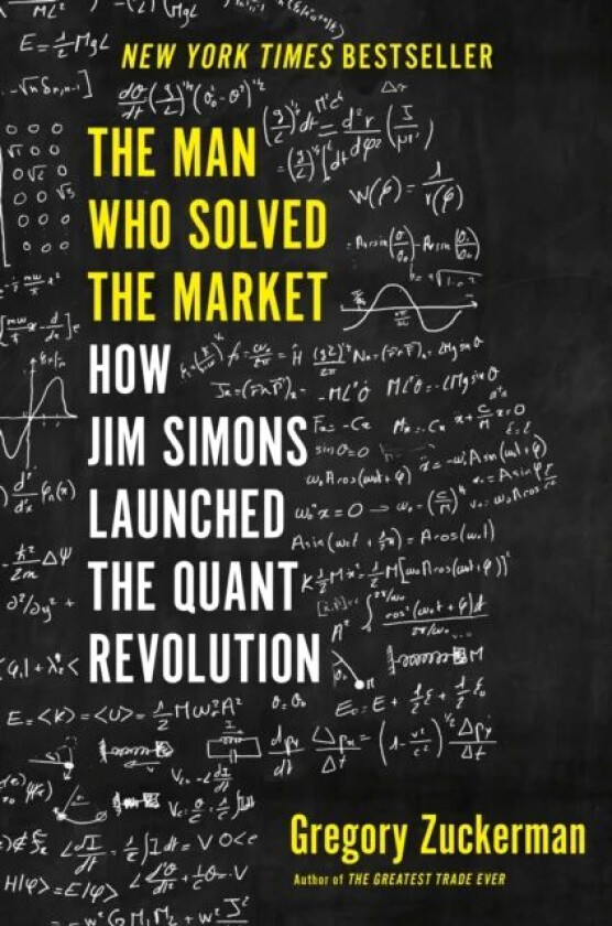 The Man Who Solved the Market av Gregory Zuckerman