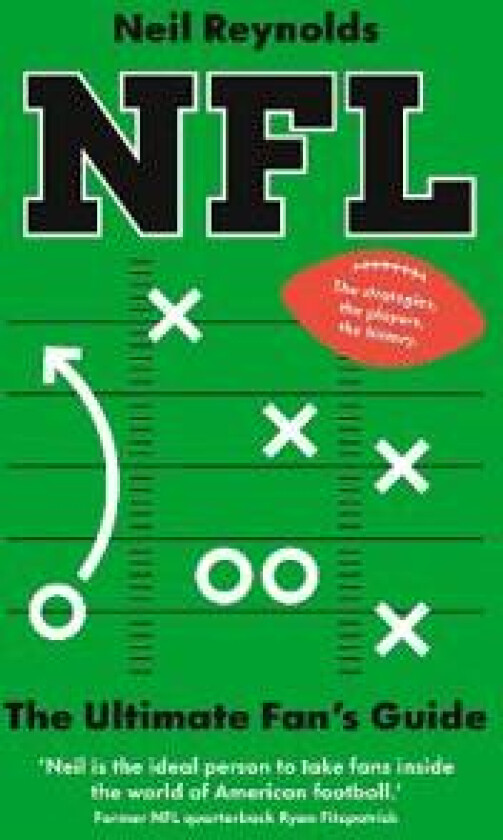 NFL: The Ultimate Fan’s Guide