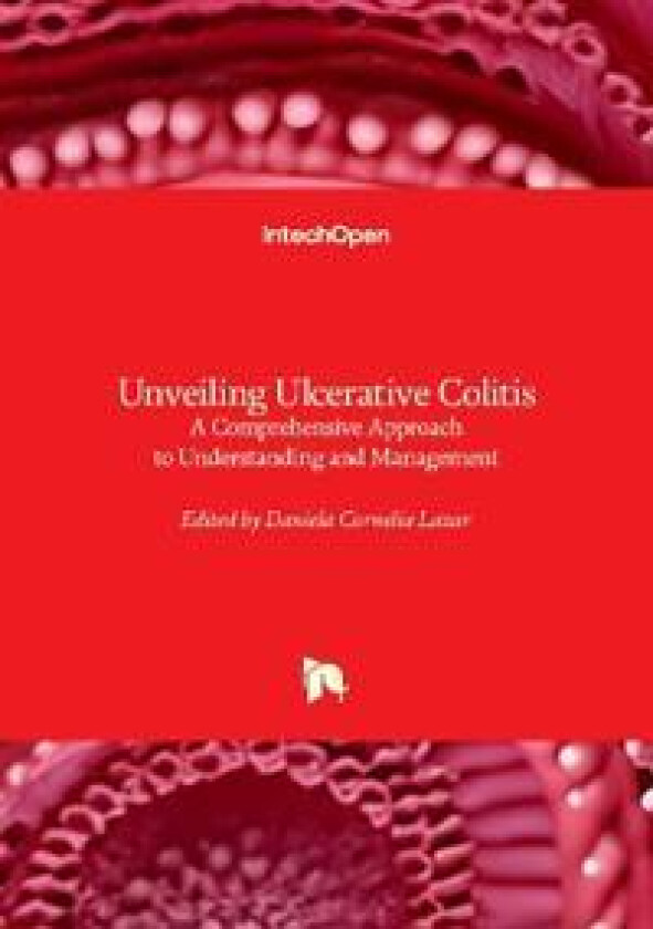 Unveiling Ulcerative Colitis - A Comprehensive Approach to Understanding and Management