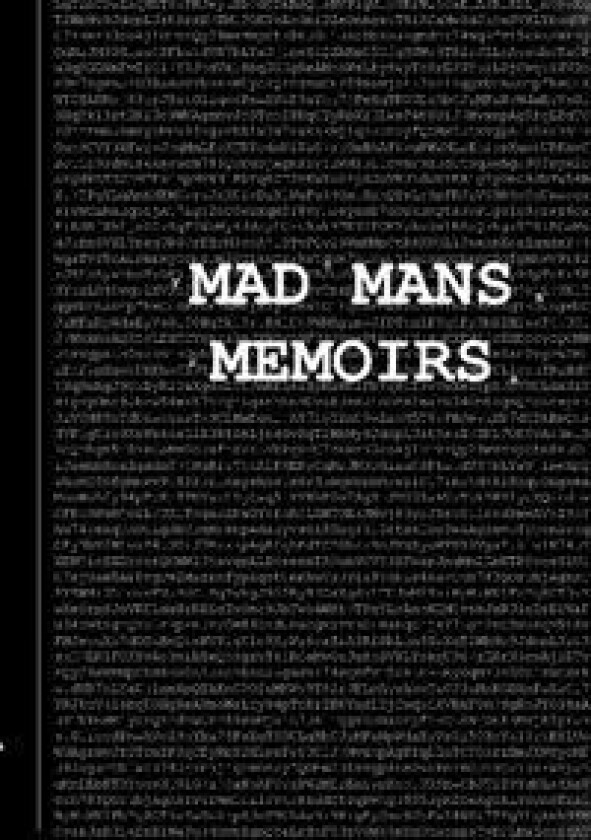 Mad Mans Memoirs