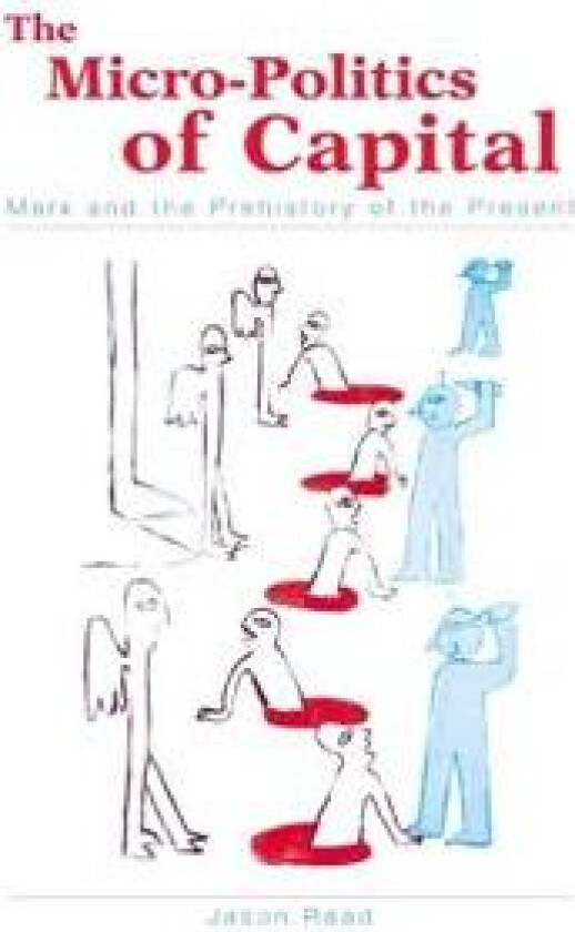 The Micro-Politics of Capital