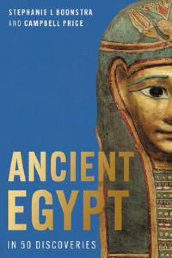 Ancient Egypt in 50 Discoveries