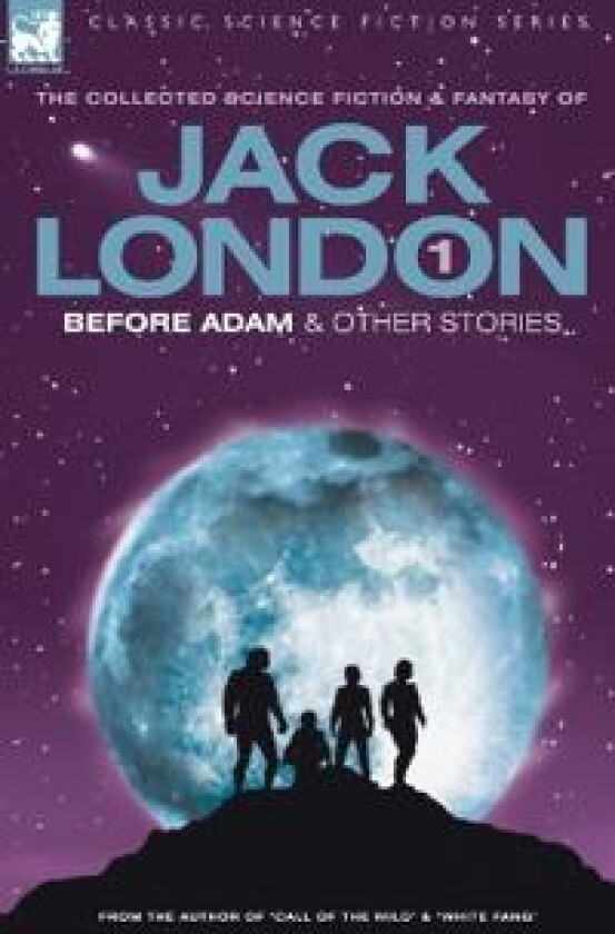 Jack London 1 - Before Adam & Other Stories