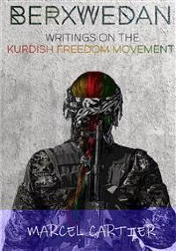 Berxwedan: Writings on the Kurdish Freedom Movement
