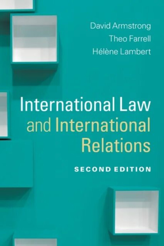 International Law and International Relations av David (University of Buckingham) Armstrong, Farre