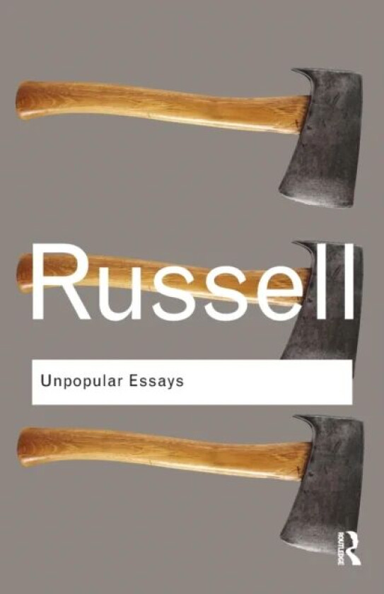 Unpopular Essays av Bertrand Russell