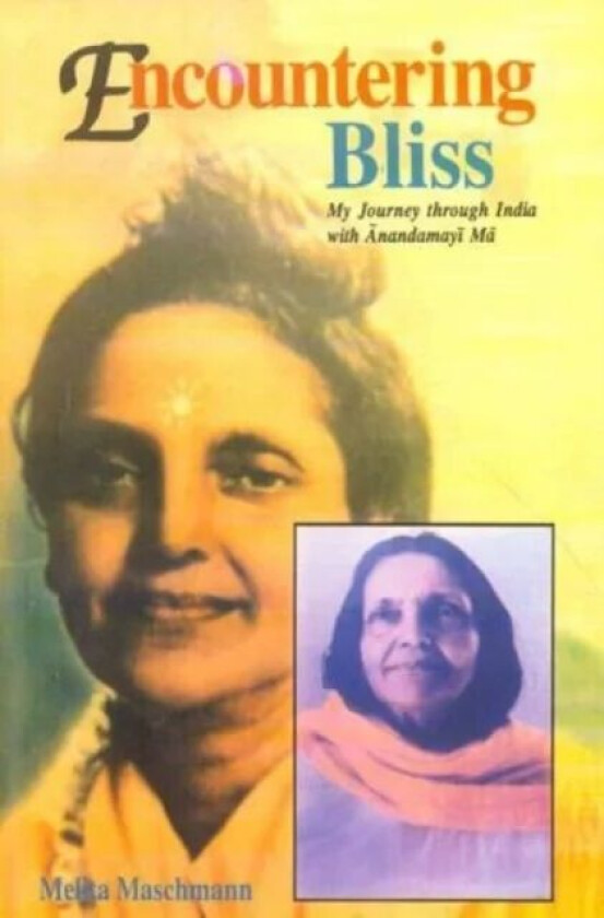 Encountering Bliss av Melita Maschmaun