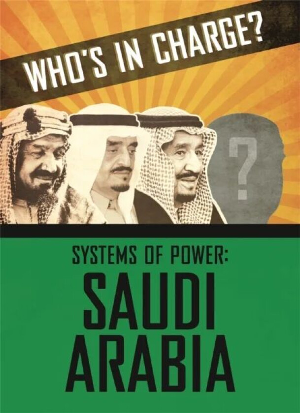 Who's in Charge? Systems of Power: Saudi Arabia av Sonya Newland