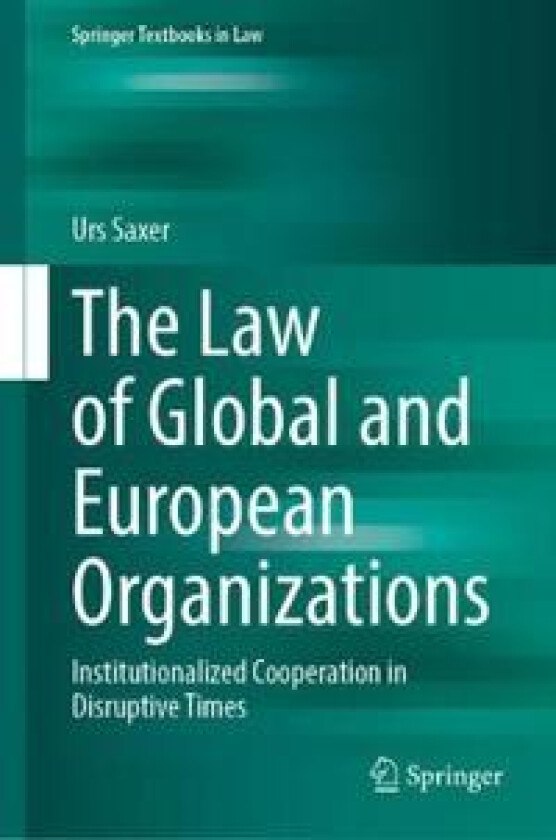 The Law of Global and European Organizations