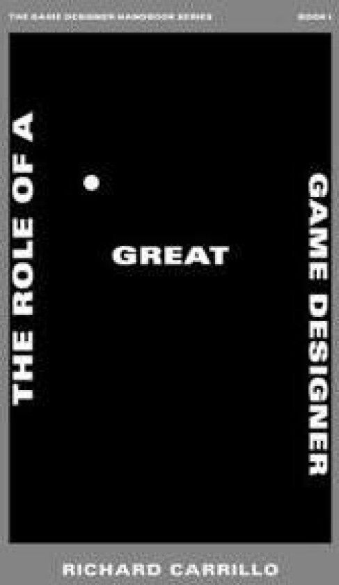 The Role of a Great Game Designer
