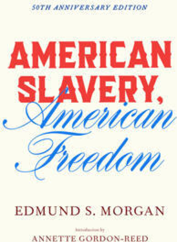 American Slavery, American Freedom