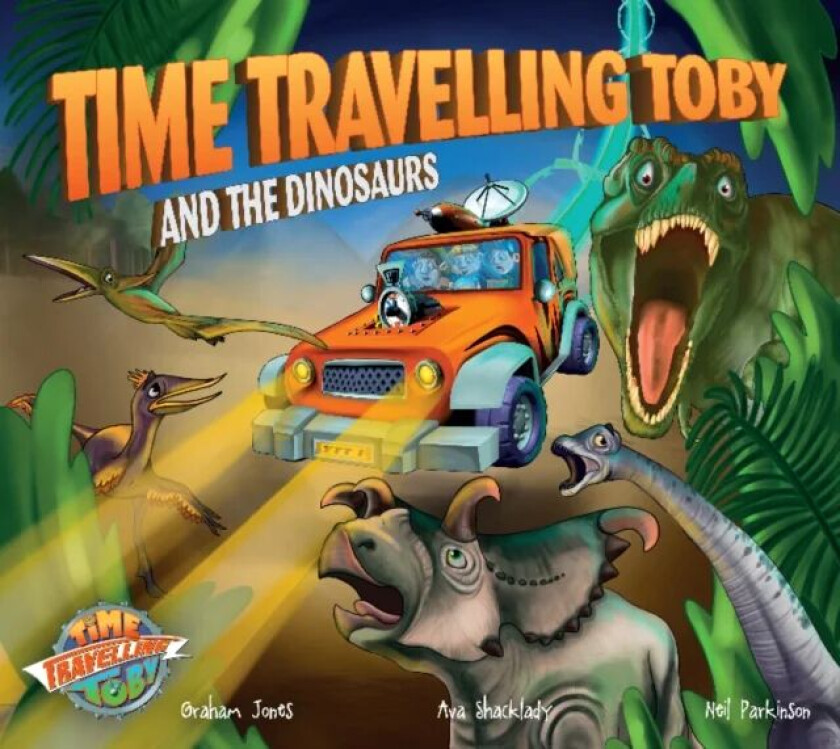 Time Travelling Toby And The Dinosaurs av Graham Jones