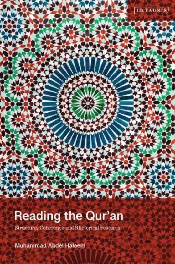 Reading the Qur'an Structure, Coherence and Rhetorical Features