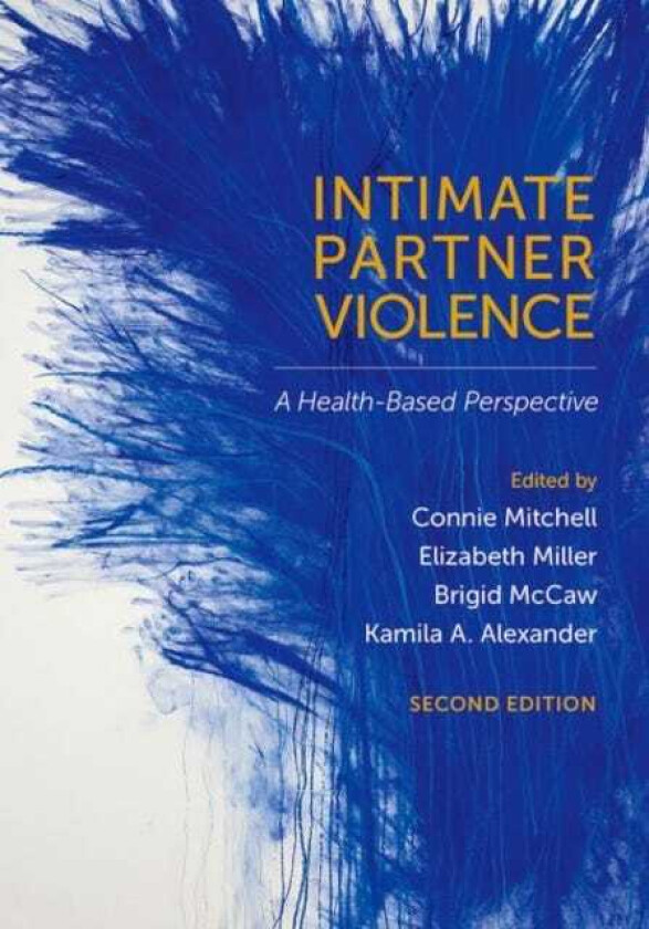 Intimate Partner Violence A HealthBased Perspective