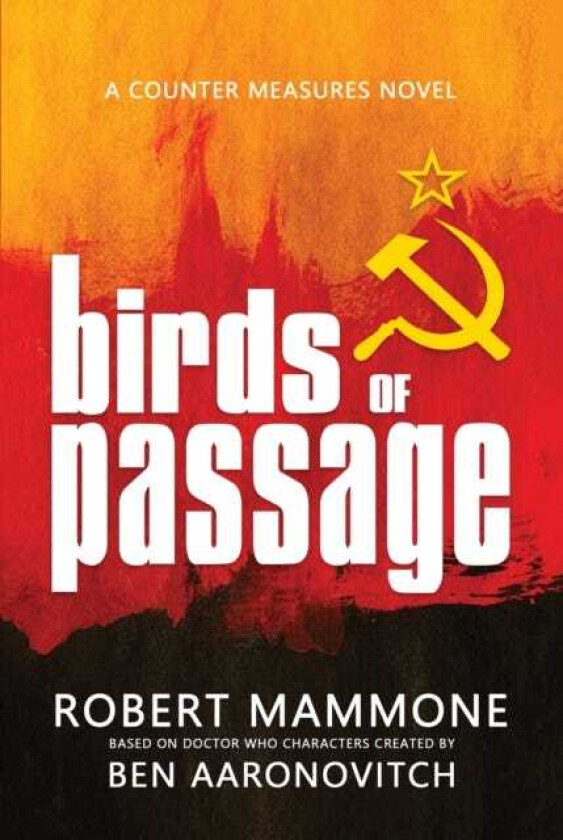 Birds of Passage Based on Doctor Who Characters Created by Ben Aaronovitch