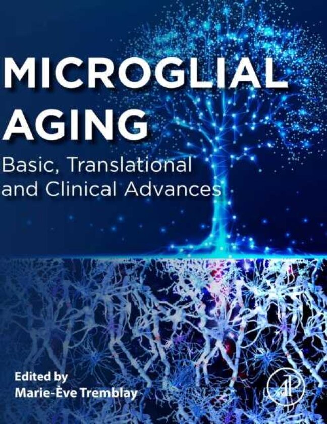 Microglial Aging Basic, Translational and Clinical Advances