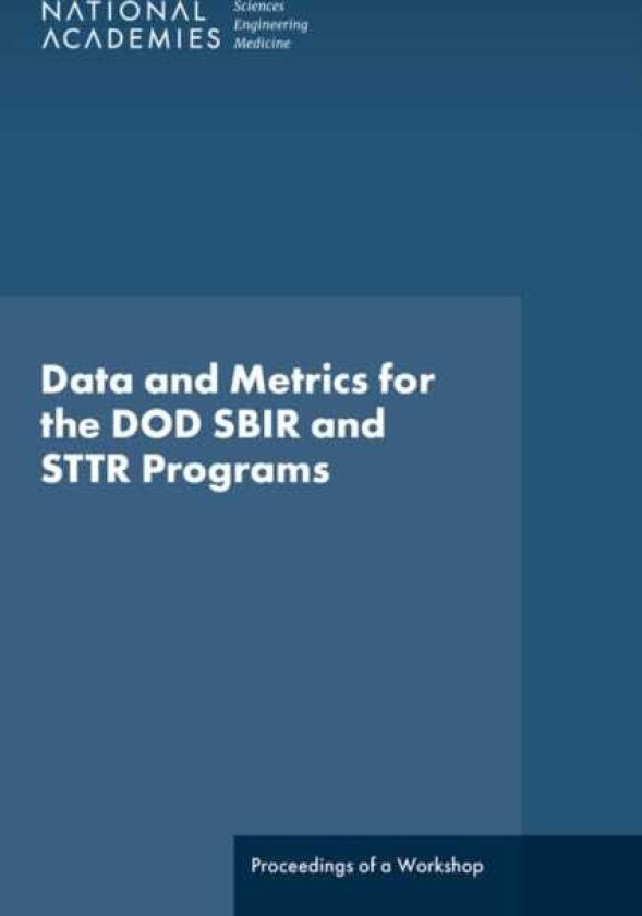 Data and Metrics for the DOD SBIR and STTR Programs