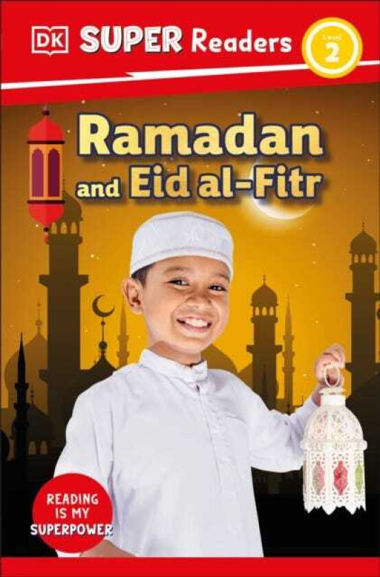 DK Super Readers Level 2 Ramadan and Eid alFitr