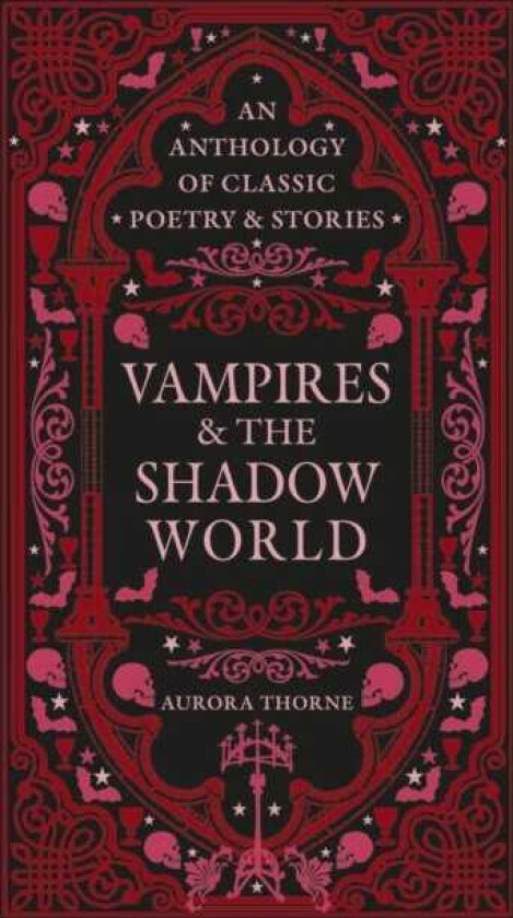 Vampires & the Shadow World An anthology of classic poetry & stories