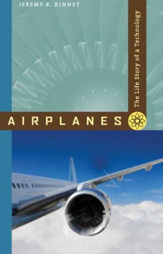 Airplanes The Life Story of a Technology