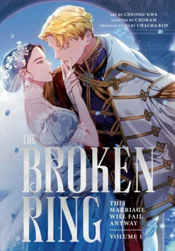 The Broken Ring, Volume 1 This Marriage Will Fail Anyway