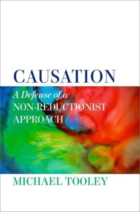 Causation A Defense of a NonReductionist Approach