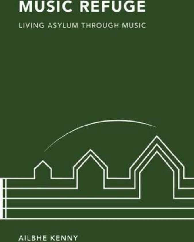 Music Refuge Living Asylum through Music