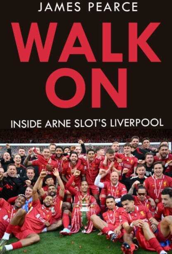 Walk On Inside Arne Slot's Liverpool