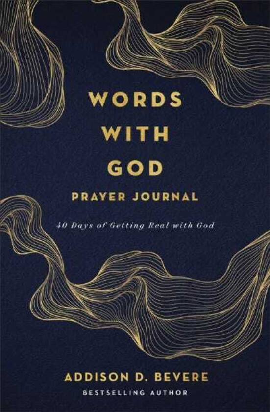 Words with God Prayer Journal 40 Days of Getting Real with God