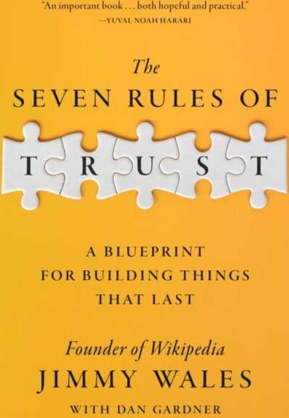 The Seven Rules of Trust A Blueprint for Building Things That Last