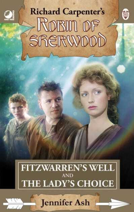 Robin of Sherwood Fitzwarren's Well & The Lady's Choice